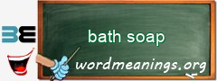 WordMeaning blackboard for bath soap